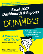 Excel 2007 Dashboards & Reports for Dummies - Alexander, Michael