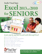 Excel 2013 and 2010 for Seniors: Learn Step by Step How to Work with Microsoft Excel