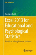 Excel 2013 for Educational and Psychological Statistics: A Guide to Solving Practical Problems