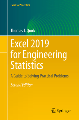 Excel 2019 for Engineering Statistics: A Guide to Solving Practical Problems - Quirk, Thomas J