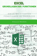 Excel Grundlagen der Funktionen: Die 21 wichtigsten Funktionen im berblick
