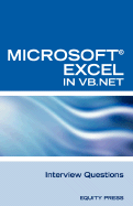 Excel in VB.NET Programming Interview Questions: Advanced Excel Programming Interview Questions, Answers, and Explanations in VB.NET - Clark, Terry