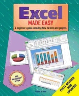 Excel Made Easy: A Beginner's Guide to How-to Skills and Projects