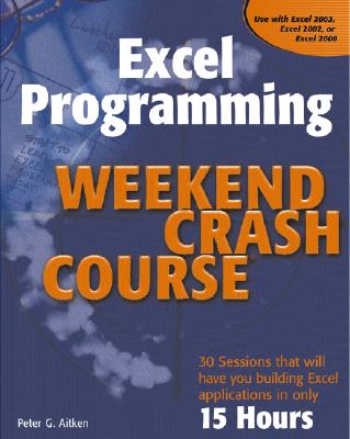 Excel Programming Weekend Crash Course - Aitken, Peter G