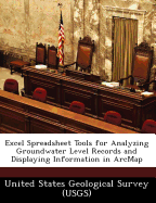 Excel Spreadsheet Tools for Analyzing Groundwater Level Records and Displaying Information in Arcmap