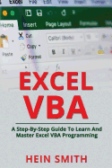 Excel VBA: A Step-By-Step Guide to Learn and Master Excel VBA Programming