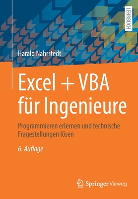 Excel + VBA Fr Ingenieure: Programmieren Erlernen Und Technische Fragestellungen Lsen - Nahrstedt, Harald