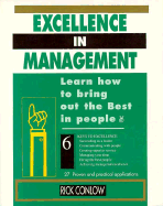 Excellence in Management: Learn How to Bring Out the Best in People