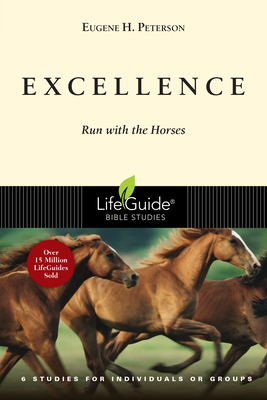 Excellence: Run with the Horses - Peterson, Eugene