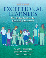 Exceptional Learners: An Introduction to Special Education - Hallahan, Daniel P, and Kauffman, James M, and Pullen, Paige C