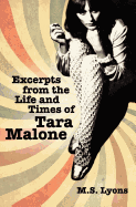 Excerpts from the Life and Times of Tara Malone