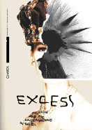 Excess: Fashion and the Underground in the 80s