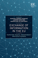 Exchange of Information in the EU: Taxpayers' Rights, Transparency and Effectiveness