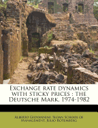 Exchange Rate Dynamics with Sticky Prices: The Deutsche Mark, 1974-1982