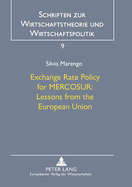 Exchange Rate Policy for MERCOSUR: - Lessons from the European Union: Lessons from the European Union