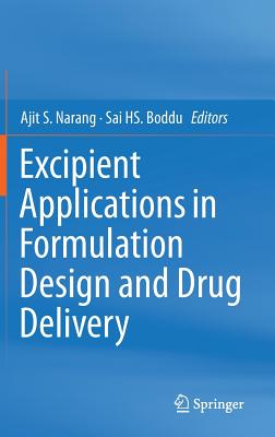 Excipient Applications in Formulation Design and Drug Delivery - Narang, Ajit S (Editor), and Boddu, Sai H S (Editor)