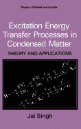 Excitation Energy Transfer Processes in Condensed Matter