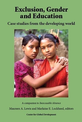 Exclusion, Gender and Education: Case Studies from the Developing World - Lewis, Maureen A (Editor), and Lockheed, Marlaine E (Editor)