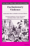 Exclusionary Violence: Antisemitic Riots in Modern German History