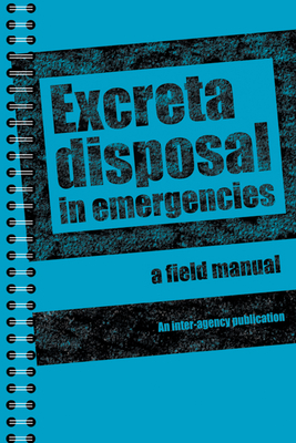 Excreta Disposal in Emergencies: A Field Manual - Harvey, Peter