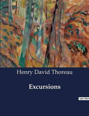 Excursions - Thoreau, Henry David