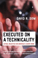 Executed on a Technicality: Lethal Injustice on America's Death Row