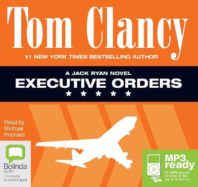Executive Orders - Clancy, Tom, and Prichard, Michael (Read by)