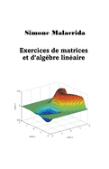 Exercices de matrices et d'alg?bre lin?aire