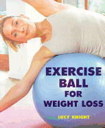 Exercise Ball for Weight Loss - Knight-Santos, Lucie