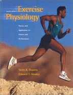 Exercise Physiology: Theory and Application to Fitness and Performance