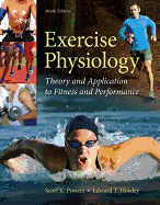 Exercise Physiology: Theory and Application to Fitness and Performance