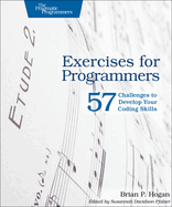 Exercises for Programmers: 57 Challenges to Develop Your Coding Skills