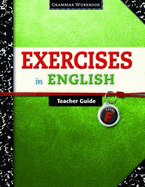 Exercises in English Level F Teacher Guide: Grammar Workbook - Loyola Press