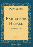 Exhibitors Herald, Vol. 17: September 1, 1923 (Classic Reprint)