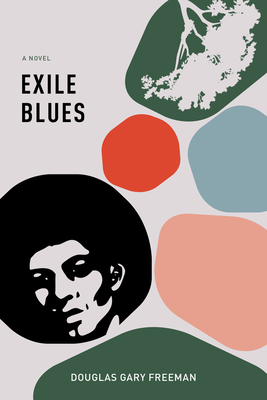 Exile Blues - Freeman, Douglas Gary Joseph