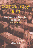 Exile, Emigration and Irish Writing: Language and Education in Ireland, 1870s-1970s