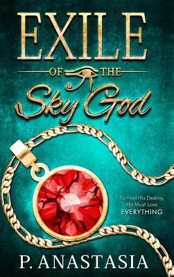 Exile of the Sky God - Anastasia, P