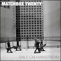 Exile on Mainstream - Matchbox Twenty