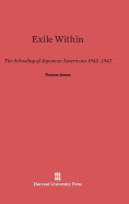 Exile Within: The Schooling of Japanese Americans, 1942-1945