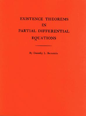 Existence Theorems in Partial Differential Equations - Bernstein, Dorothy L