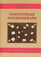 Existentielle Psychotherapie - Yalom, Irvin D.