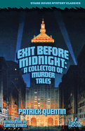 Exit Before Midnight: A Collection of Murder Tales