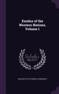 Exodus of the Western Nations, Volume 1