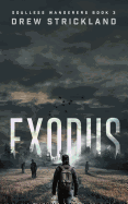 Exodus: Soulless Wanderers Book 3 (A Post-Apocalyptic Zombie Thriller)