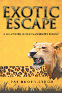 Exotic Escape: A Tale of Sinister Encounters and Heartfelt Romance