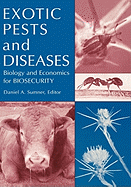 Exotic Pests and Diseases: Biology and Economics for Biosecurity