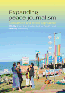 Expanding Peace Journalism: Comparative and Critical Approaches