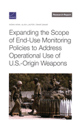 Expanding the Scope of End-Use Monitoring Policies to Address Operational Use of U.S.-Origin Weapons