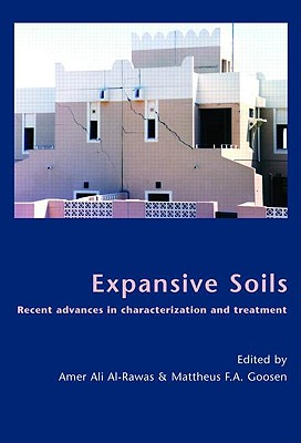 Expansive Soils: Recent Advances in Characterization and Treatment - Al-Rawas, Amer Ali (Editor), and Goosen, Mattheus F a (Editor)