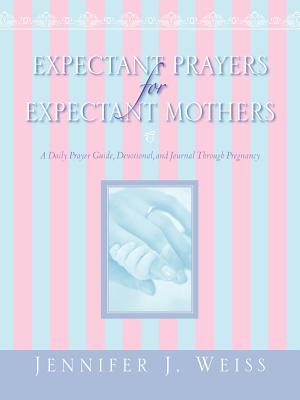 Expectant Prayers for Expectant Mothers - Weiss, Jennifer J